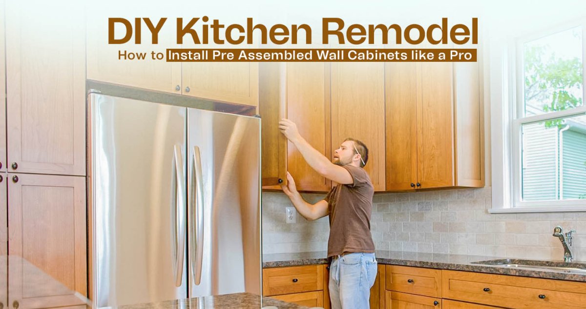DIY Kitchen Remodel: How to Install Pre Assembled Wall Cabinets like a ...