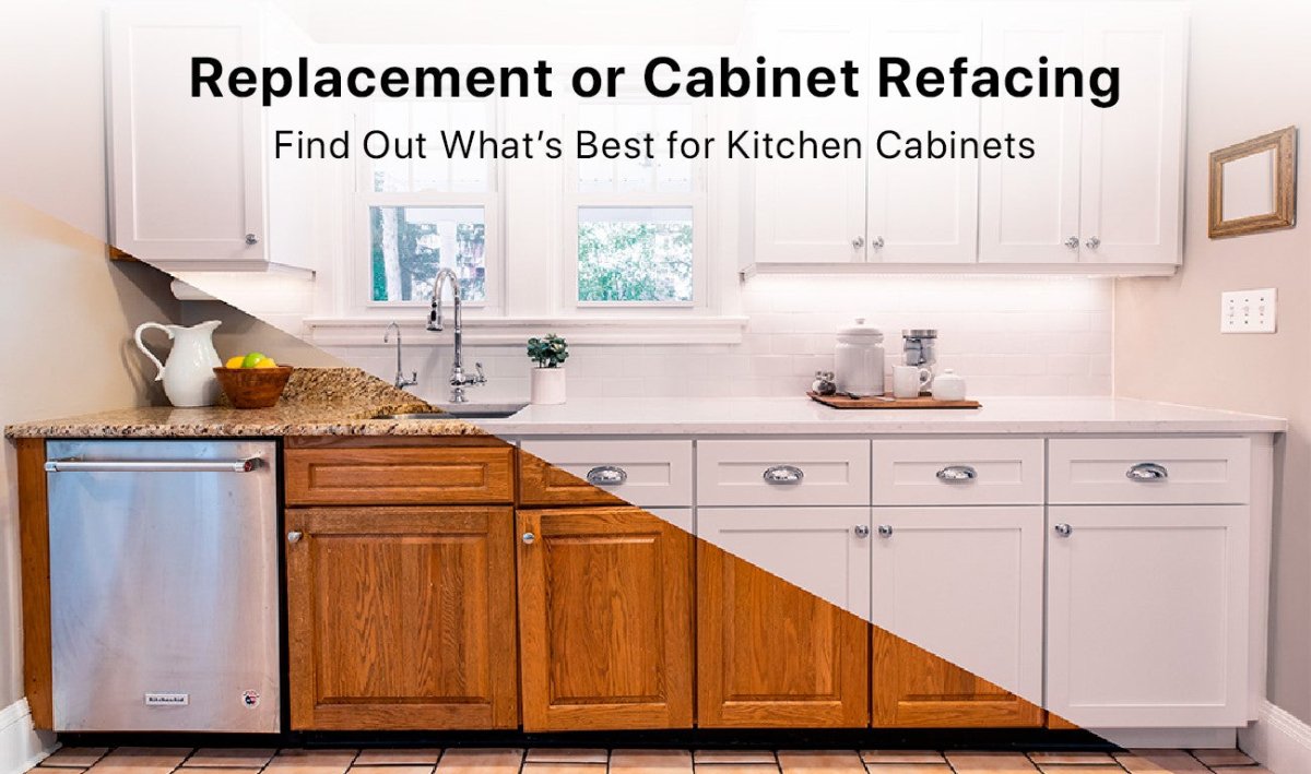 Replacement or Cabinet Refacing: Find Out What’s Best for Kitchen Cabinets - BUILDMYPLACE