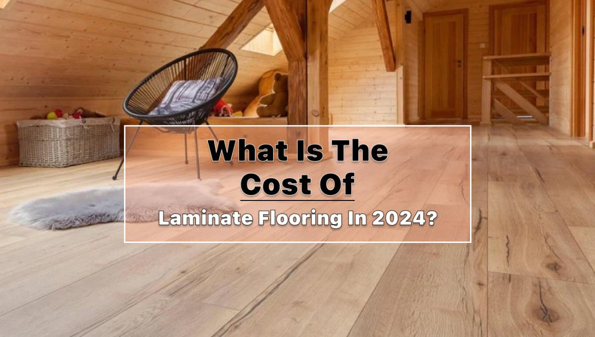 What is the Cost of Laminate Flooring in 2024? - BUILDMYPLACE