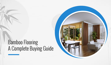Bamboo Flooring - A Complete Buying Guide