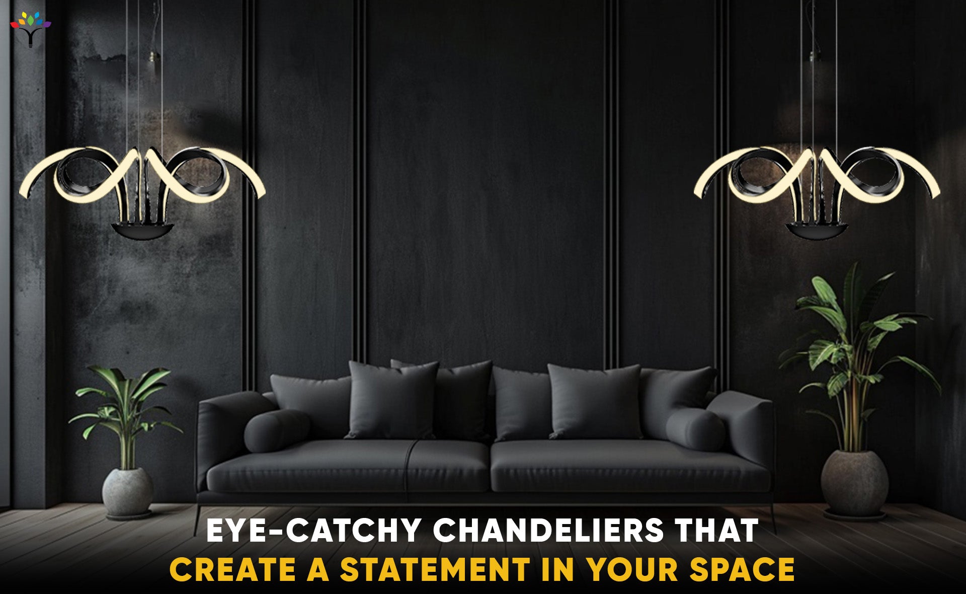 Eye-Catchy Chandeliers