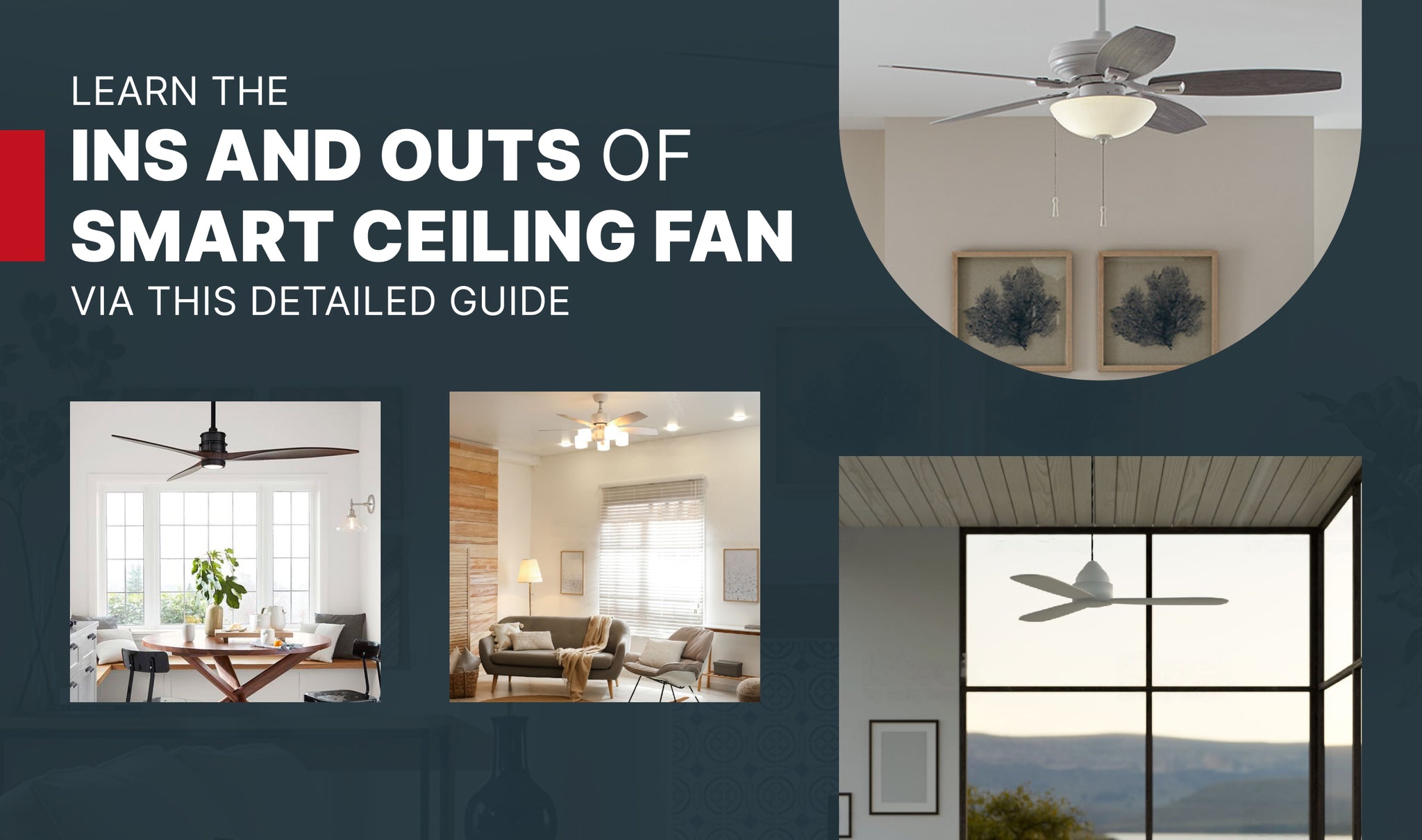 Learn the Ins and Outs of Smart Ceiling Fan via This Detailed Guide