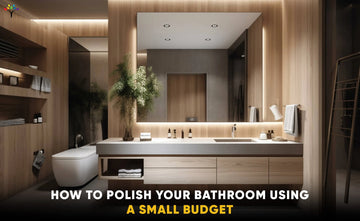How To Polish Your Bathroom Using A Small Budget? 