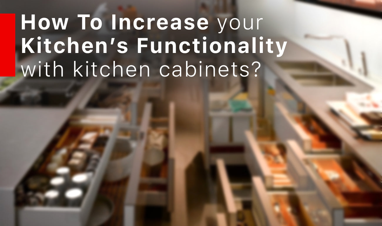 Increase Kitchen Functionality with Kitchen Cabinets