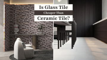 Is Glass Tile Cheaper Than Ceramic Tile?