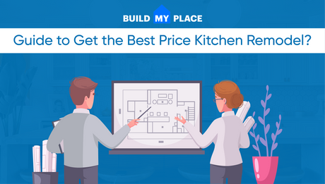 Guide to Get the Best Price Kitchen Remodel?