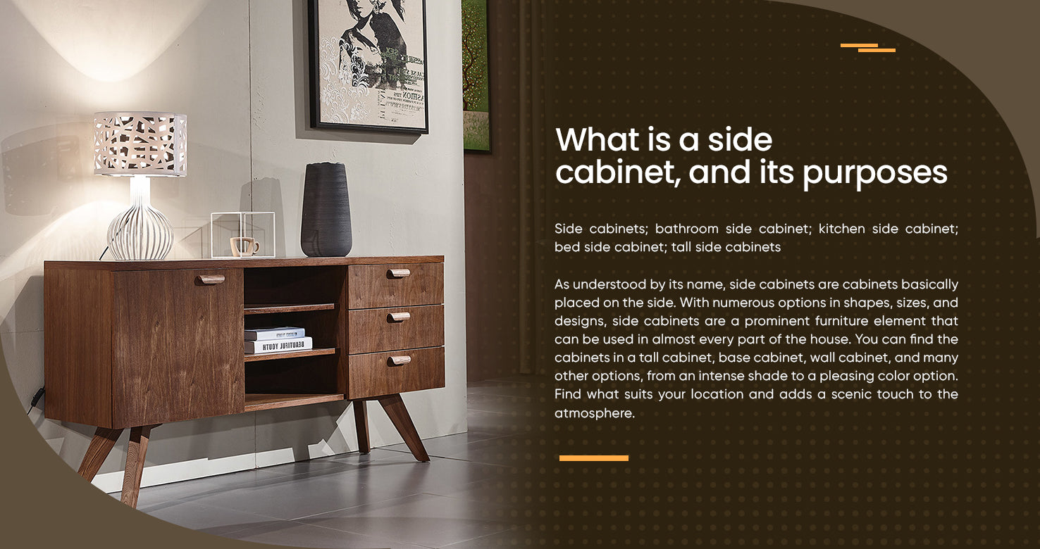 What is a side cabinet, and its purposes?