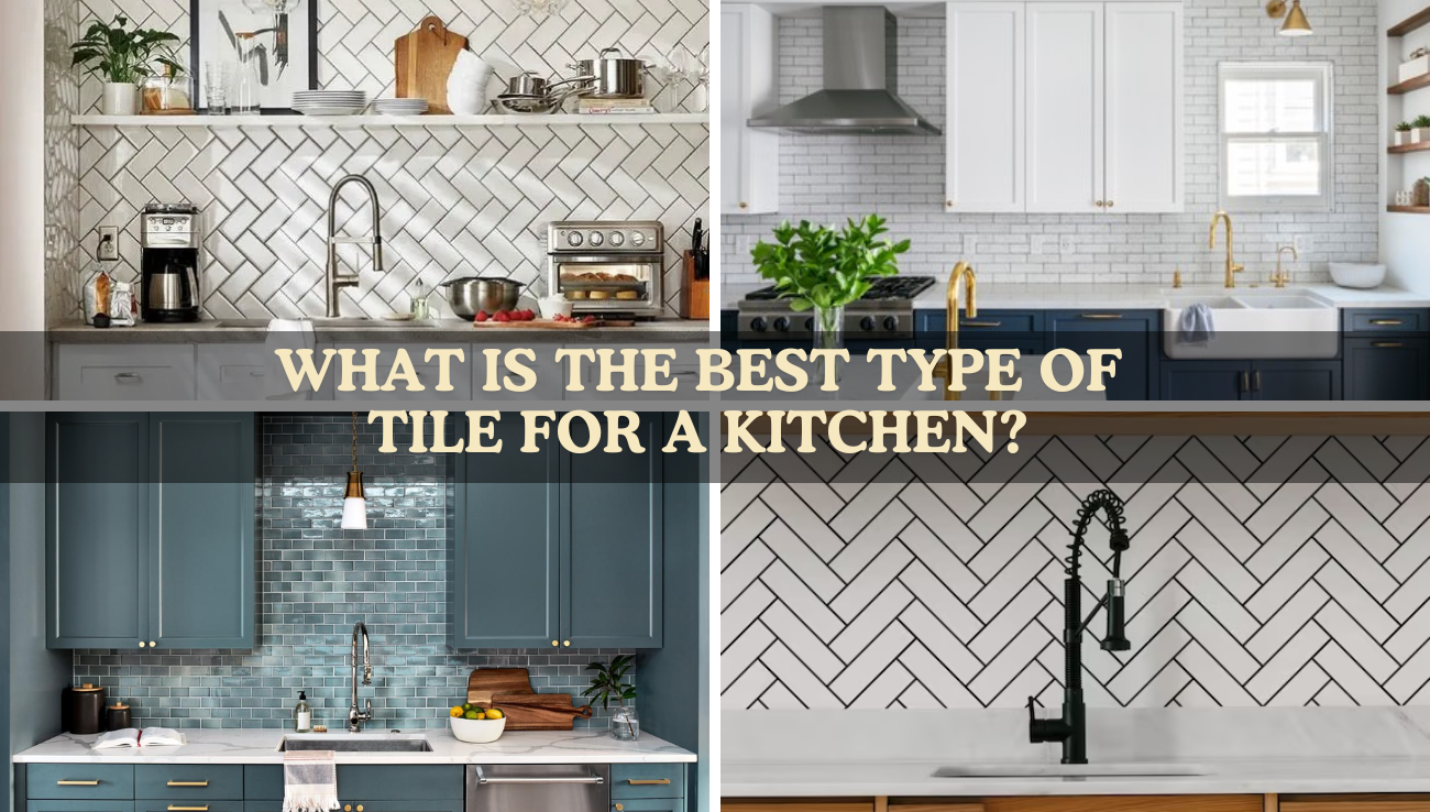 What is the best type of tile for a kitchen?