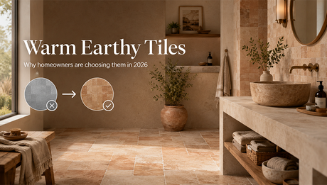 Why Homeowners Are Choosing Warm Earthy Tiles Over Cool Gray in 2026