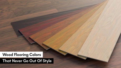 Wood Flooring Colors That Never Go Out of Style