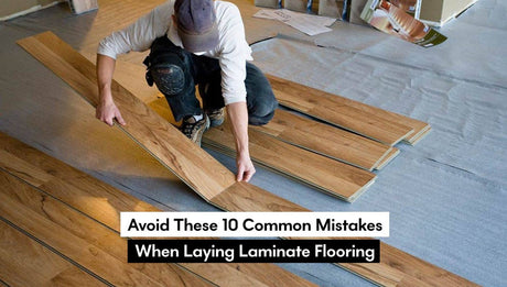 Avoid These 10 Common Mistakes When Laying Laminate Flooring - BUILDMYPLACE