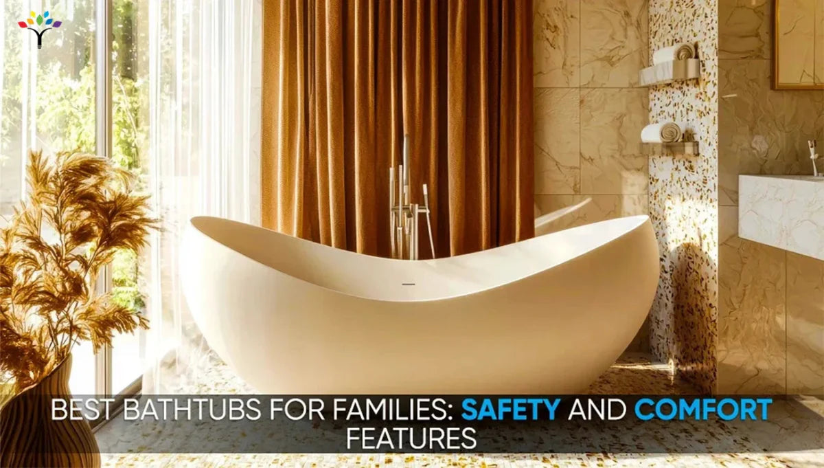 Best Bathtubs for Families: Safety and Comfort Features - BUILDMYPLACE