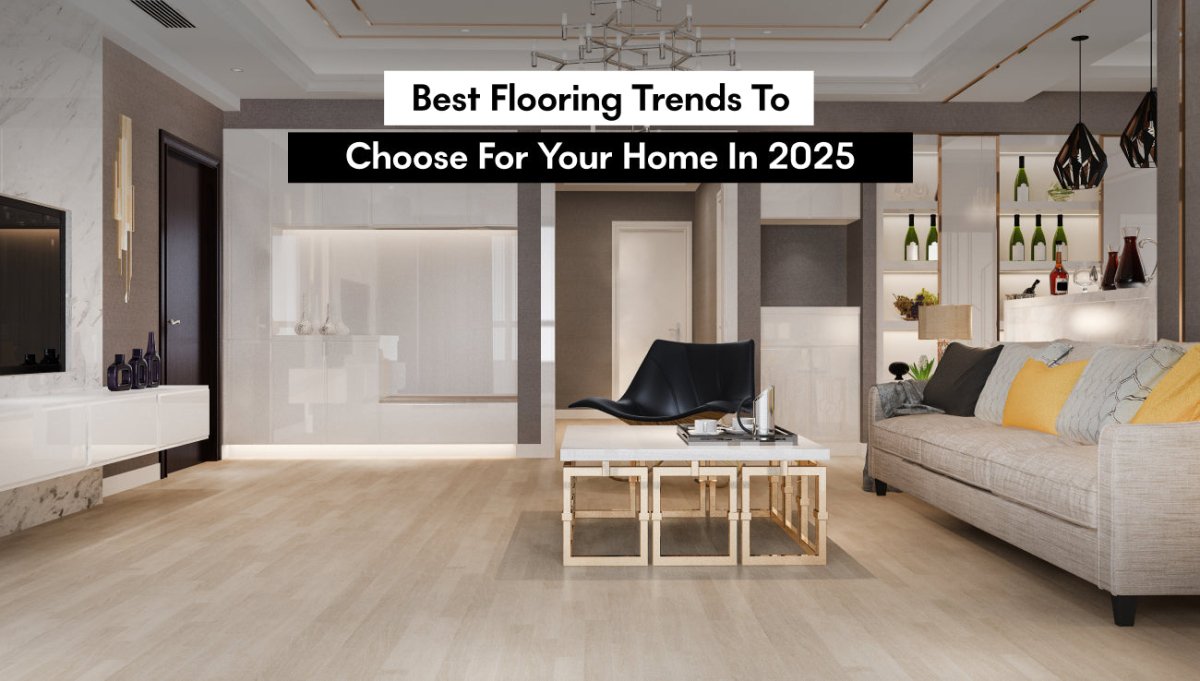 Best Flooring Trends to Choose for Your Home in 2025 – BUILDMYPLACE