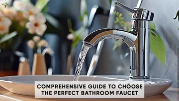 comprehensive-guide-to-choose-the-perfect-bathroom-faucet