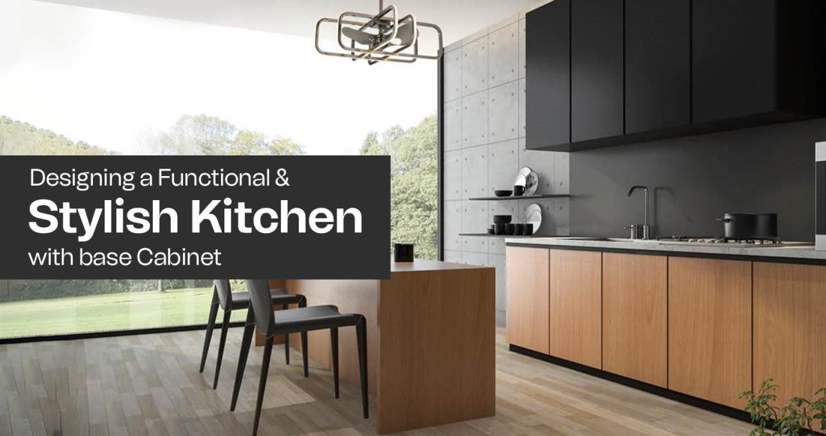 Designing a Functional and Stylish Kitchen with Base Cabinets - BUILDMYPLACE