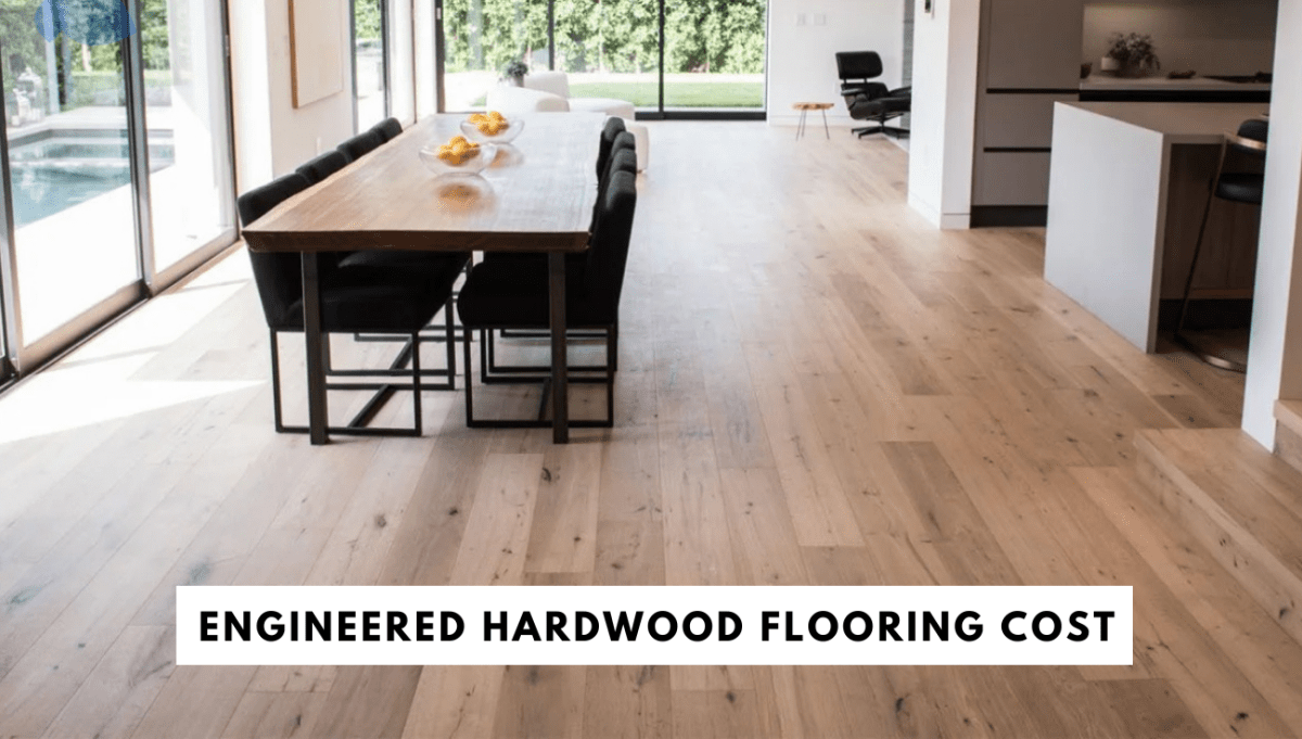 Engineered Hardwood Flooring Cost - BUILDMYPLACE