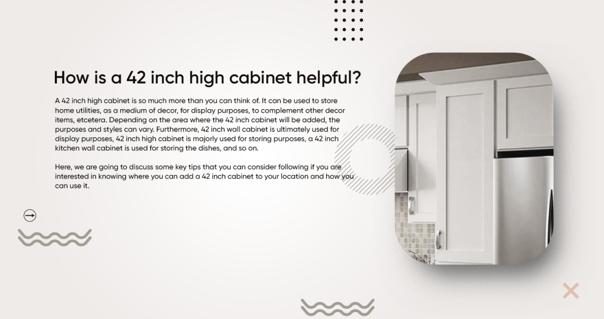 How Is A 42 inch High Cabinet Helpful? - BUILDMYPLACE