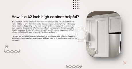 How Is A 42 inch High Cabinet Helpful? - BUILDMYPLACE