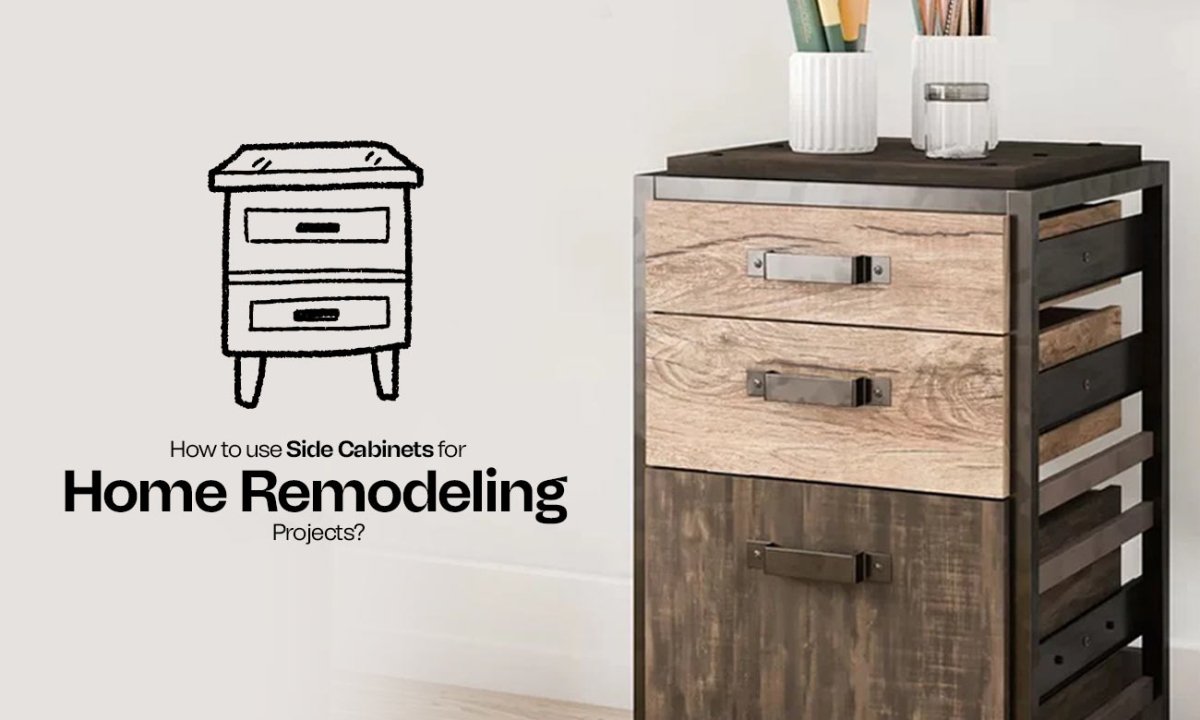 How To Use Side Cabinets For Home Remodeling Projects? - BUILDMYPLACE