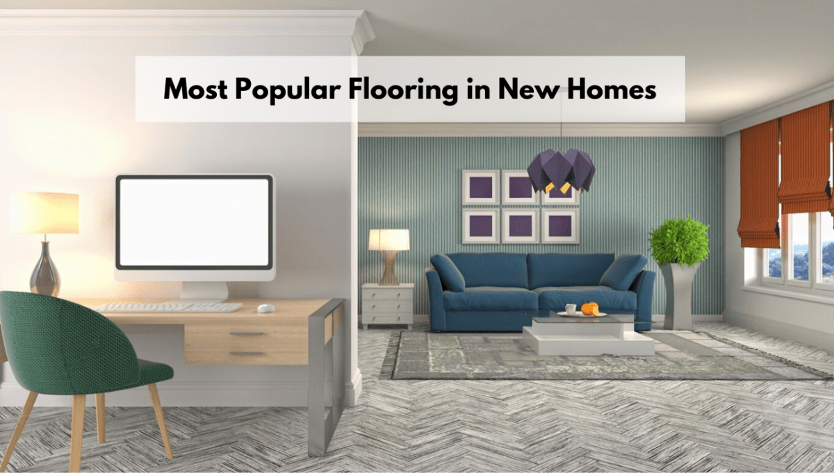 Most Popular Flooring in New Homes - BUILDMYPLACE