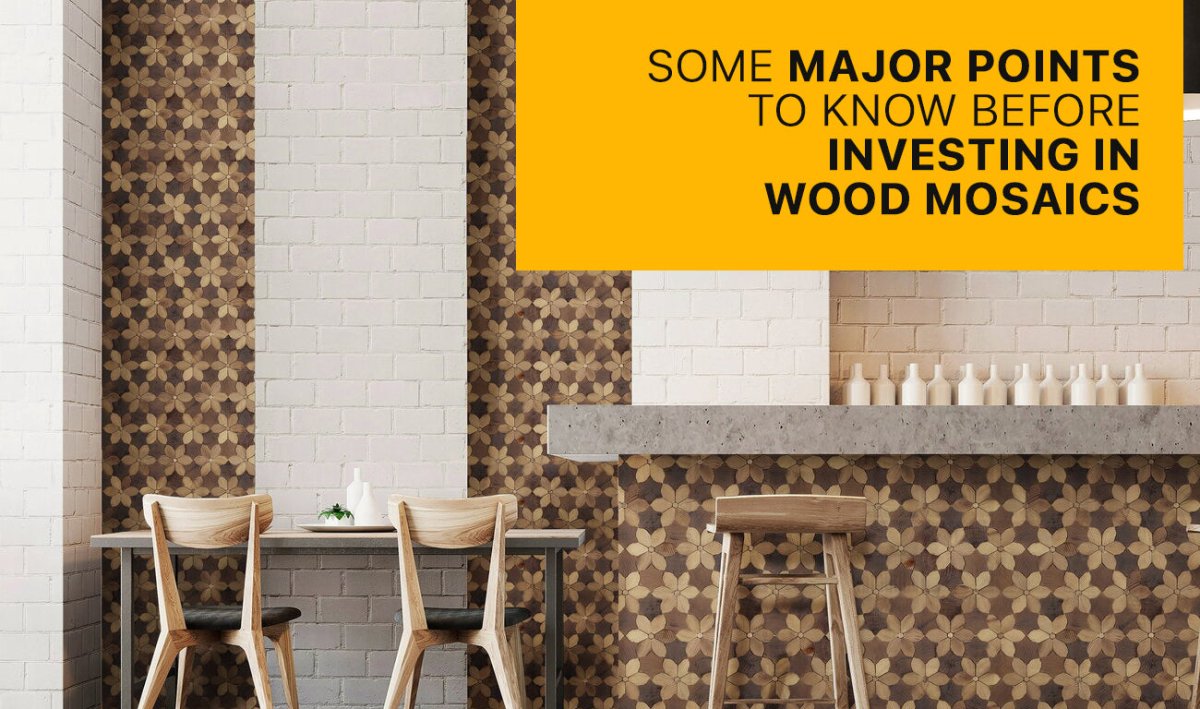 Some Major Points to Know Before Investing in Wood Mosaics - BUILDMYPLACE