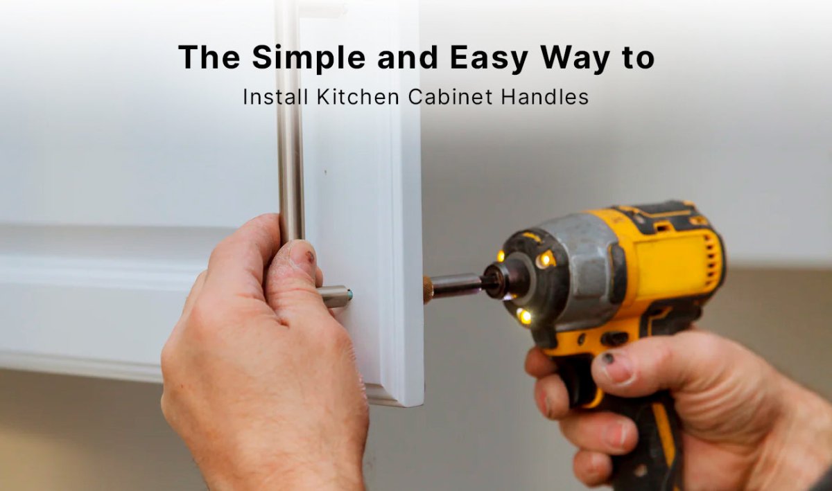 The Simple and Easy Way to Install Kitchen Cabinet Handles - BUILDMYPLACE