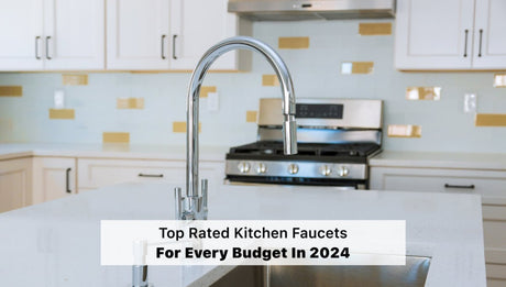 Top Rated Kitchen Faucets for Every Budget in 2024 - BUILDMYPLACE