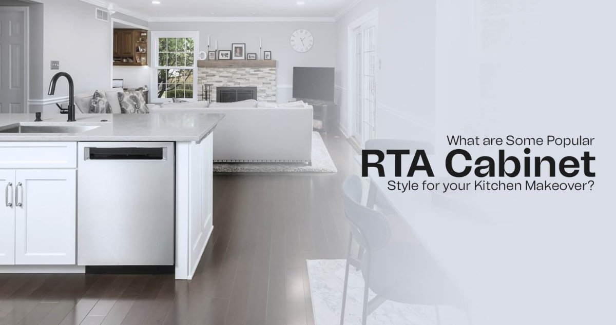 What are Some Popular RTA Cabinet Styles for your Kitchen Makeover? - BUILDMYPLACE