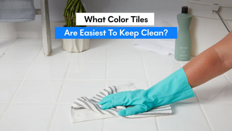 What Color Tiles Are Easiest to Keep Clean? - BUILDMYPLACE