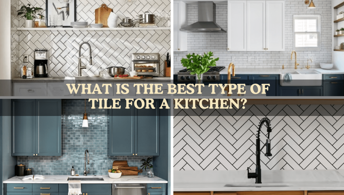 What is the best type of tile for a kitchen? - BUILDMYPLACE
