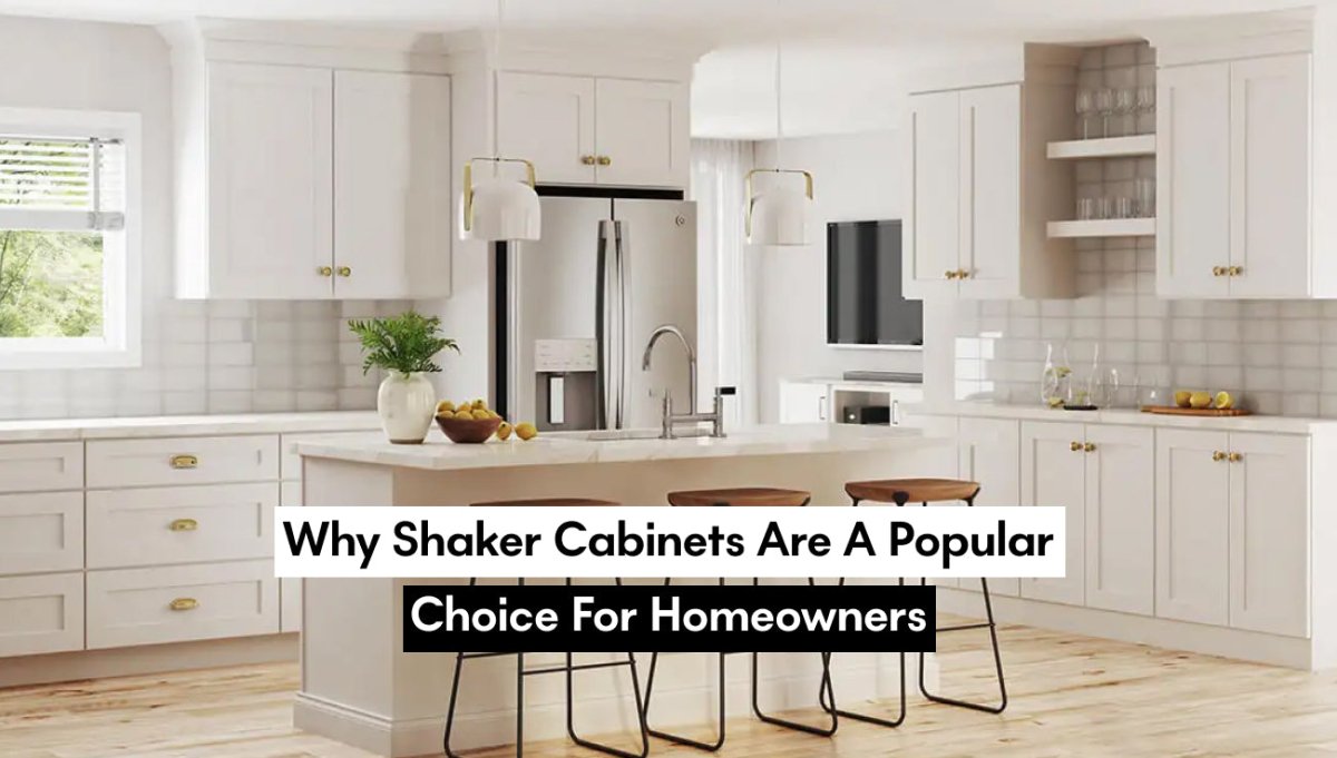 Why Shaker Cabinets Are a Popular Choice for Homeowners – BUILDMYPLACE