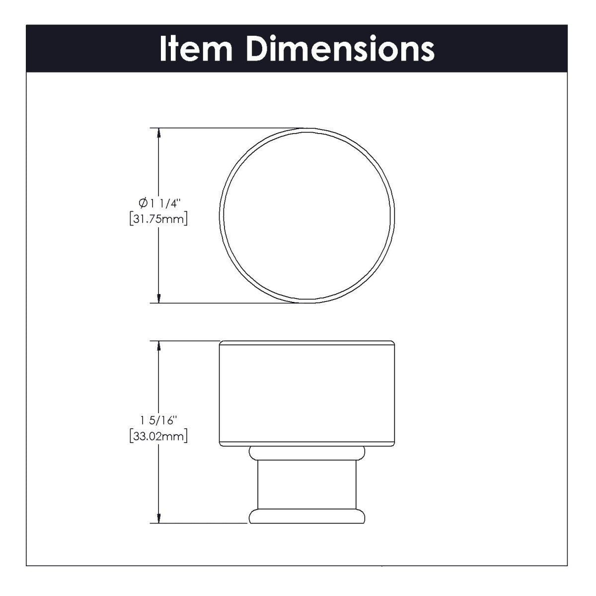 Drawer Knob 1 - 1/4 Inch Diameter - Midway Collection - BUILDMYPLACE