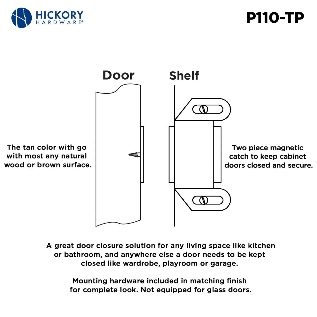 Gate Catch 1 - 5/8 Inch Center to Center - Hickory Hardware - BUILDMYPLACE