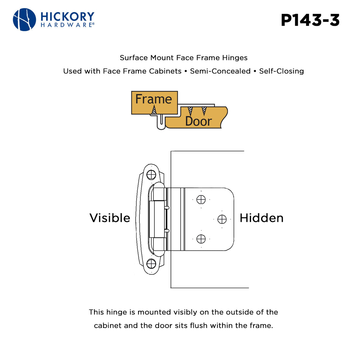 Hinge 3/8 Inch Inset Surface Face Frame Self-Close (2 Hinges/Per Pack) - Hickory Hardware